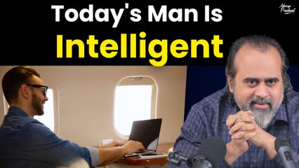 Today's man is intelligent || Acharya Prashant (2019)