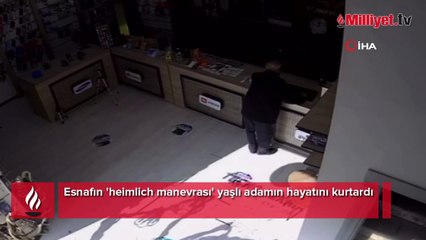 Esnafın 'heimlich manevrası' yaşlı adamın hayatını kurtardı