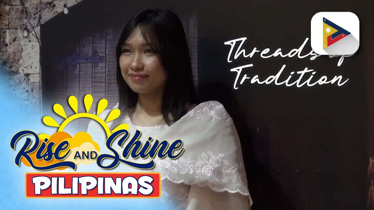 Silipin ang ‘Threads of Tradition’ kung saan ta...