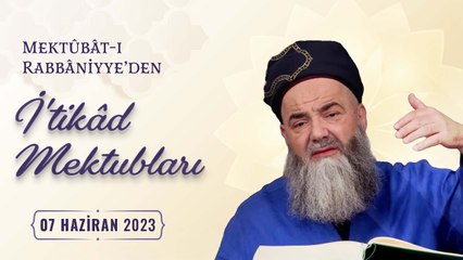 Mektûbât-ı Rabbâniyye'den İ'tikâd Mektubları (2. Cilt 36. Mektûb - 12) 120. Bölüm 7 Haziran 2023