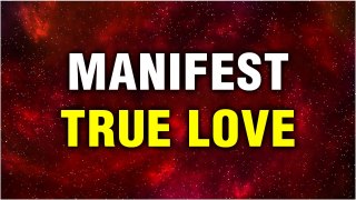 Find Your True Love | Powerful Affirmation to Attract True Love in Your Life | Love Affirmations