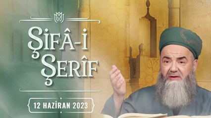 Şifâ-i Şerîf Dersi 182. Bölüm (Efendi Hazretlerimiz İçin Okunan Hatimlerin Duâsı) 12 Haziran 2023
