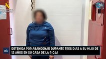 Detenida por abandonar durante tres dias a su hijo de 12 años en su casa de la Rioja