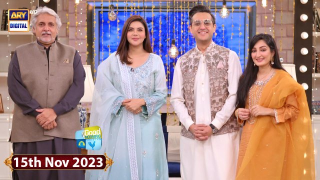 Good Morning Pakistan | Shafaat Ali | Rebecca Faryal | 15 November 2023 | ARY Digital