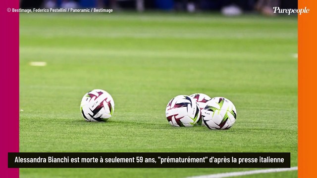 Alessandra Bianchi (L'équipe du dimanche) est morte à 59 ans : son décès prématuré bouleverse le monde du football