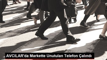 AVCILAR'da Markette Unutulan Telefon Çalındı