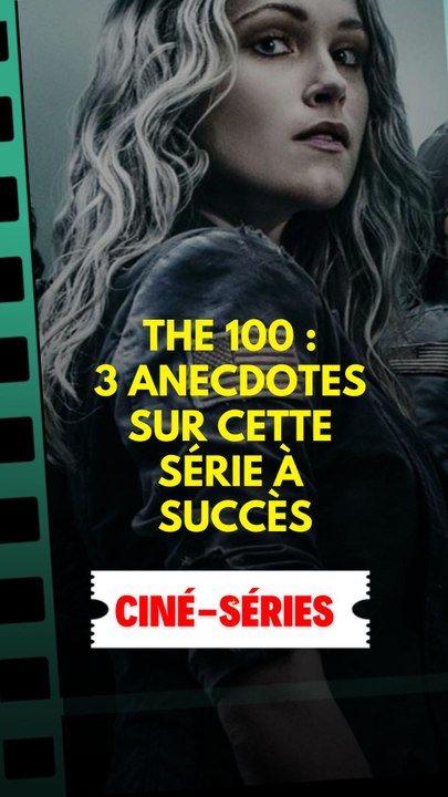 The 100 : 3 anecdotes sur cette série à succès