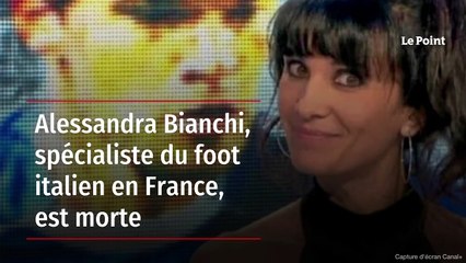 Alessandra Bianchi, spécialiste du foot italien en France, est morte