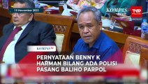 Pernyataan Benny K Harman Bilang Ada Polisi Pasang Baliho Parpol saat Raker Bersama Polri