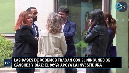 Las bases de Podemos tragan con el ninguneo de Sánchez y Díaz el 86% apoya la investidura