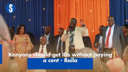 Kenyans should get IDs without paying a cent - Raila