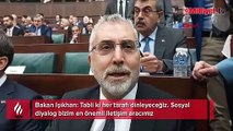 Bakan Işıkhan'dan asgari ücret açıklaması