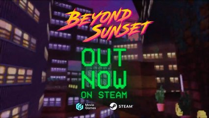 Beyond Sunset Official Early Access Release Trailer