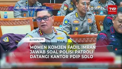 Momen Komjen Fadil Imran Jawab DPR, soal Polisi Patroli Datangi Kantor PDIP Solo