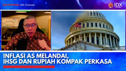 Inflasi AS Melandai, IHSG dan Rupiah Kompak Perkasa