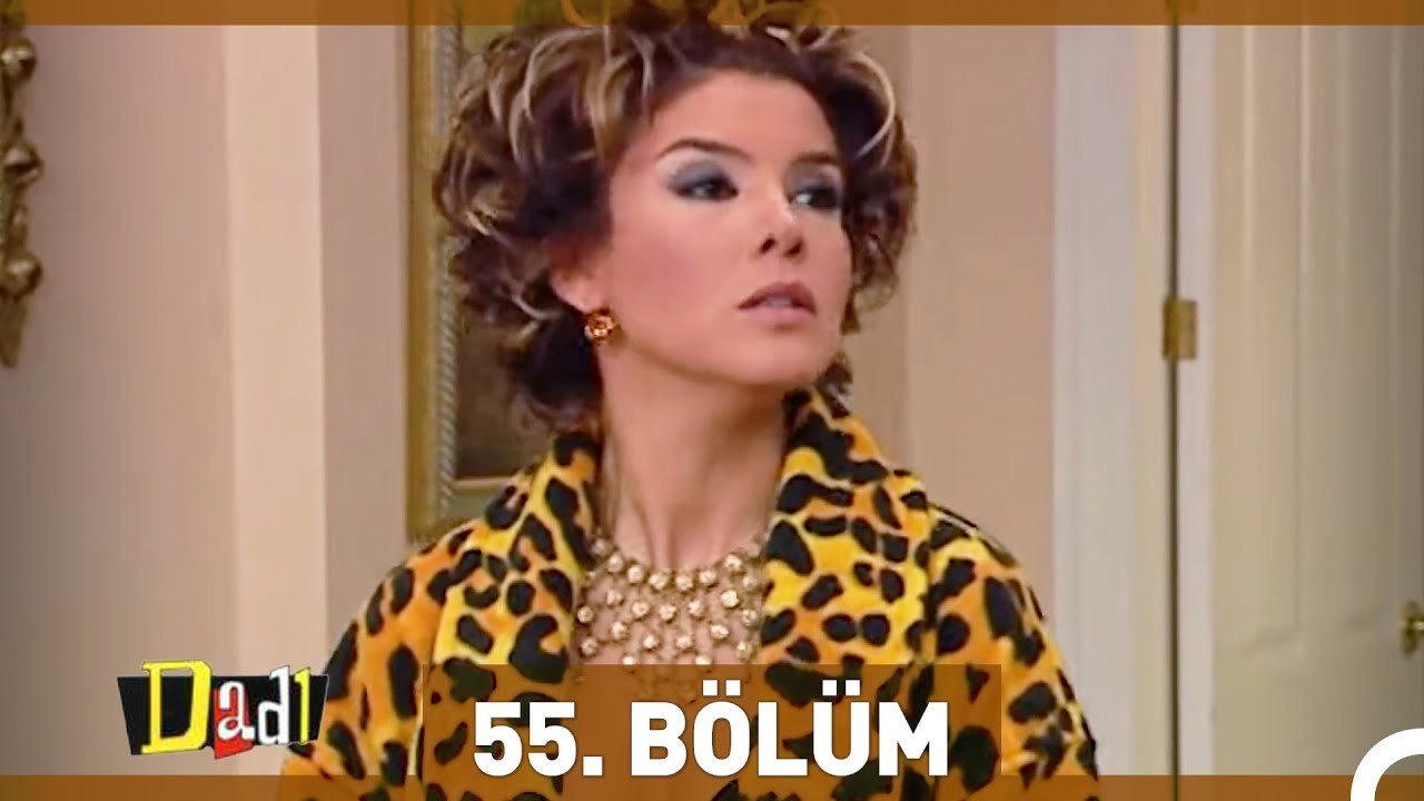 Dadı 55. Bölüm HD