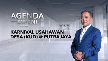 Agenda AWANI: Karnival Usahawan Desa (KUD)@Putrajaya