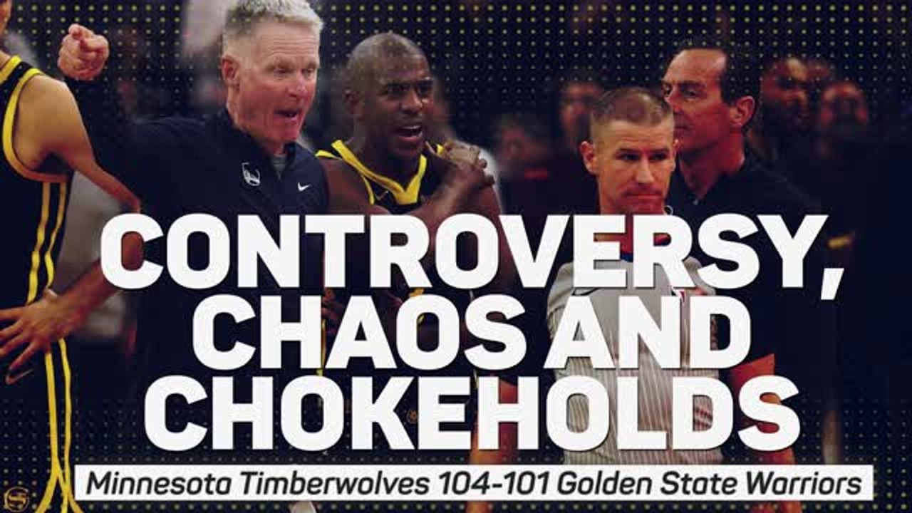 Controversy, chaos and chokeholds – Warriors and Timberwolves react to triple ejection madness