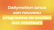 Dailymotion lance son programme de soutien aux créateurs (horizontal)