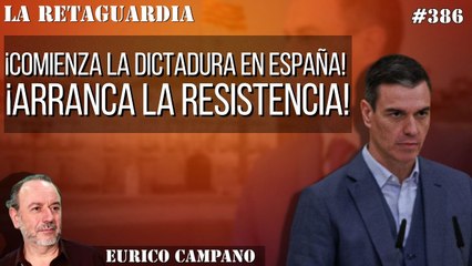 La Retaguardia #386: ¡Comienza la dictadura en España! ¡Arranca la RESISTENCIA!