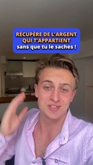 Récupère de l'argent qui t'appartient sans que tu le saches 
