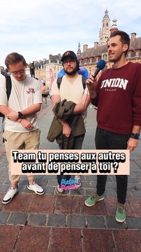 Tu penses qu'il faut d'abord penser à soi, ou d'abord penser aux autres ?