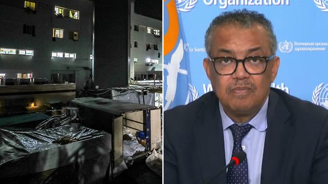 WHO head Tedros Ghebreyesus calls Israeli raid on al Shifa Hospital ‘totally unacceptable’