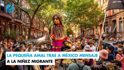 La Pequeña Amal trae a México mensaje a la niñez migrante