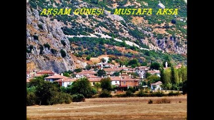 MUSTAFA  AKSA  AKŞAM GÜNEŞİ
