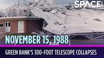 OTD In Space - November 15: Green Bank's 300-Foot Telescope Collapses