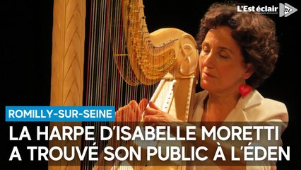 La harpe d’Isabelle Moretti a trouvé son public à L’Éden de Romilly-sur-Seine