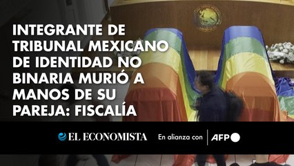 Integrante de tribunal mexicano de identidad no binaria murió a manos de su pareja: fiscalía