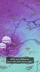 Balkanlardan geliyor! Bu hafta sonu çok zor geçecek...