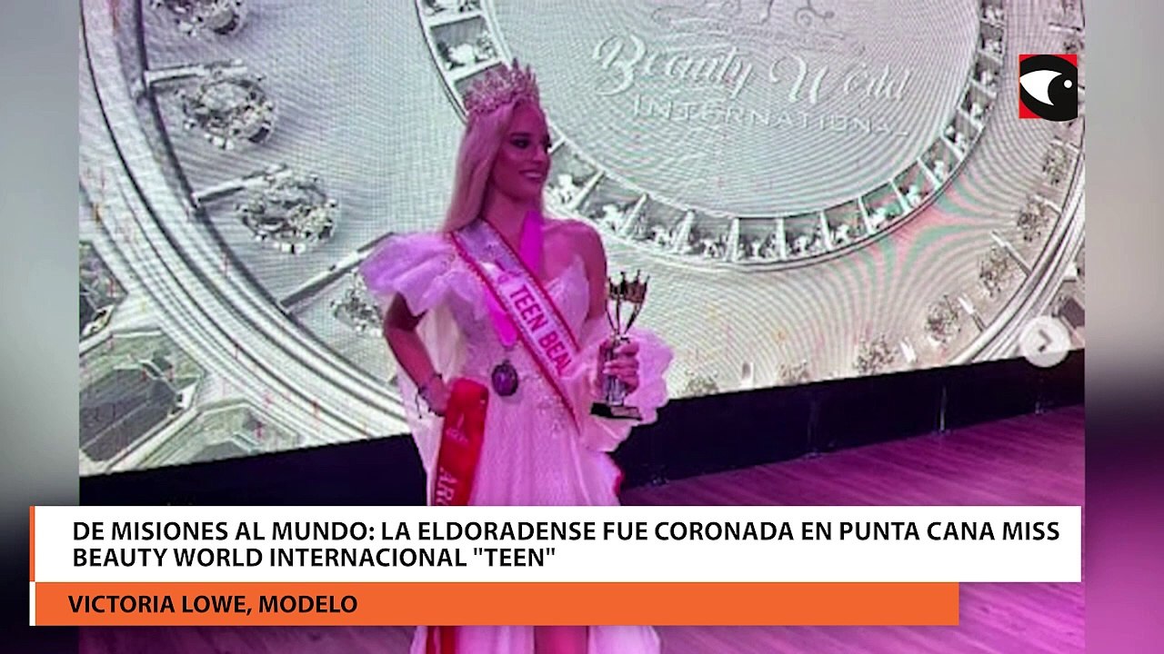 De misiones al mundo la eldoradense fue coronada en punta cana miss beauty world internacional teen