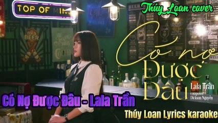 Có nợ được đâu - Thúy Loan cover