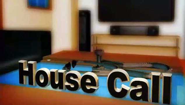 HOUSE CALL: MAKE BETTER LIFESTYLE CHOICES