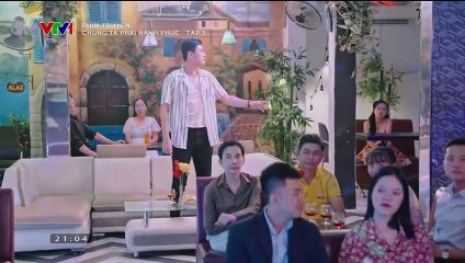 Phim Chúng Ta Phải Hạnh Phúc - tập 5