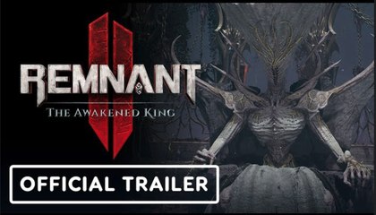 Remnant 2: The Awakened King DLC | Official Launch Trailer