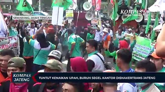 Tuntut Kenaikan Upah, Buruh Segel Kantor Disnakertrans Jateng