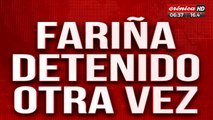 Fariña detenido otra vez: todos los detalles