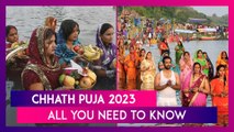 Chhath Puja 2023 Dates: From Nahay Khay & Kharna To Sandhya Arghya & Usha Arghya, Know Significance, Muhurat And Rituals Of The Festival Celebrated Over Four Days