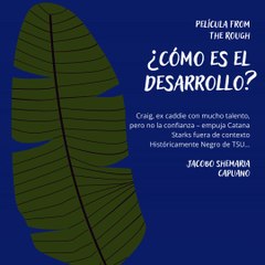 -Jacobo Shemaria Capuano- Película From the Rough: (Parte 1) (Creado por @JacoboShemariaCapuano)