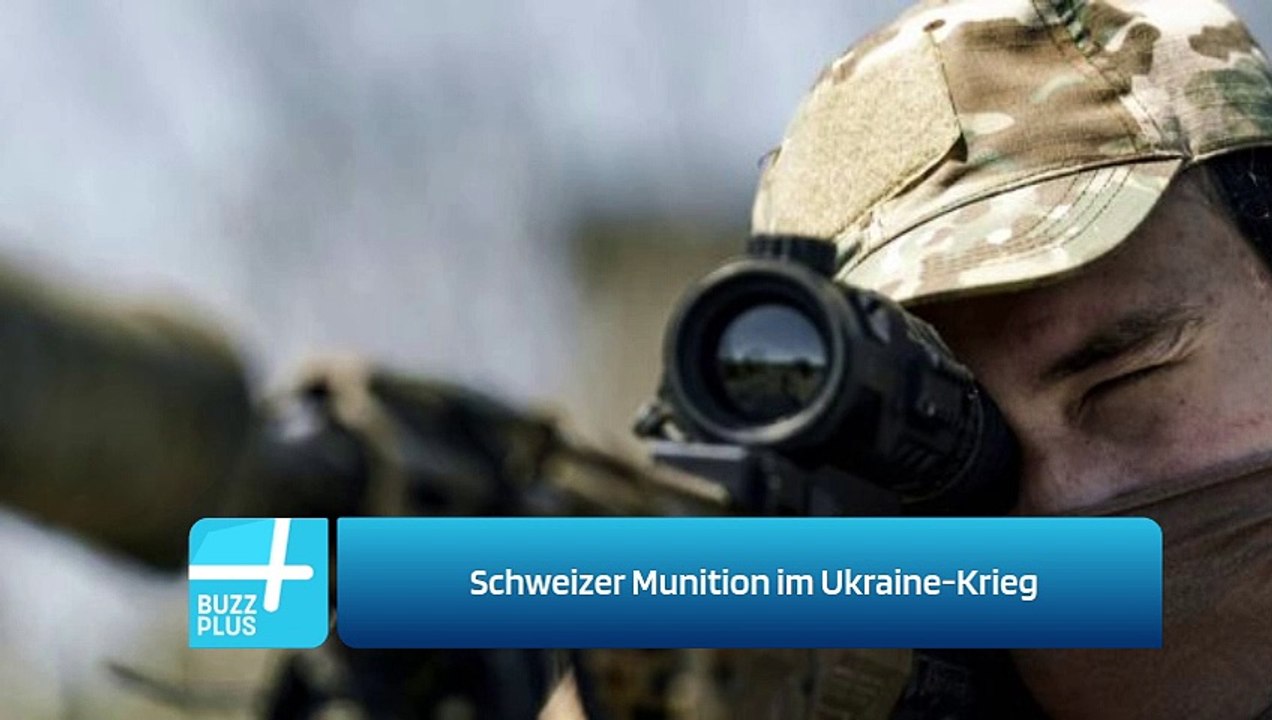 Schweizer Munition im Ukraine-Krieg