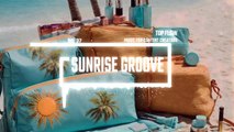 (Music For Content Creators) - Sunrise Groove, Vlog & Background Music by Top Flow
