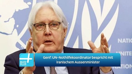 Genf: UN-Nothilfekoordinator bespricht mit iranischem Aussenminister