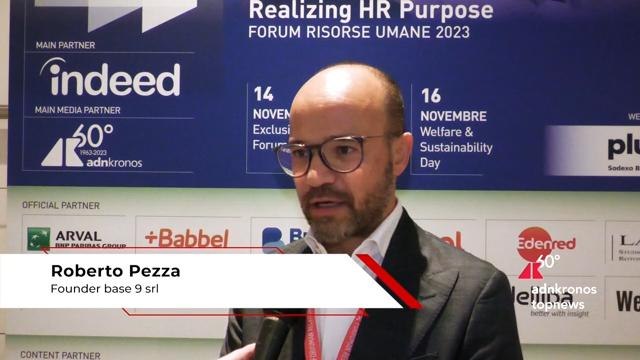 Forum Risorse Umane, Pezza (base 9 srl): “Per identificare sfide HR guadare a scenari di business e sociali”
