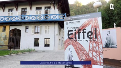 Reportage - La Maison Bergès rend hommage à Gustave Eiffel