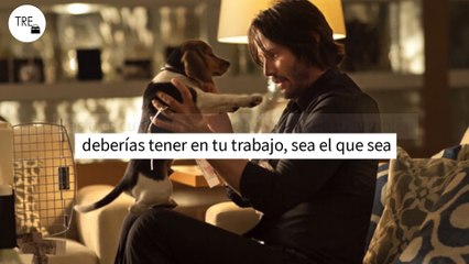 Las tres cualidades de John Wick que tú también deberías tener en tu trabajo, sea el que sea