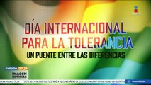 Tolerancia, una palabra que ironicamente vive de las diferencias