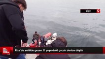 Rize'de sahilde gezen 11 yaşındaki çocuk denize düştü